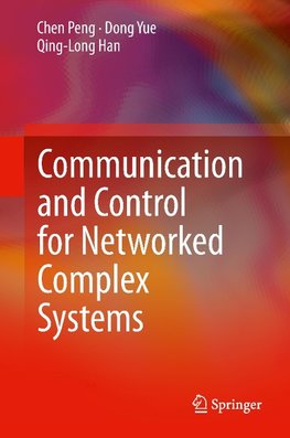 Communication and Control for Networked Complex Systems