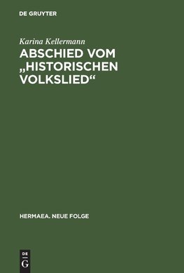 Abschied vom "historischen Volkslied"