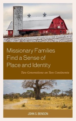 Missionary Families Find a Sense of Place and Identity