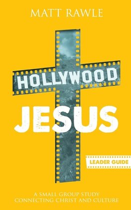 Hollywood Jesus Leader Guide