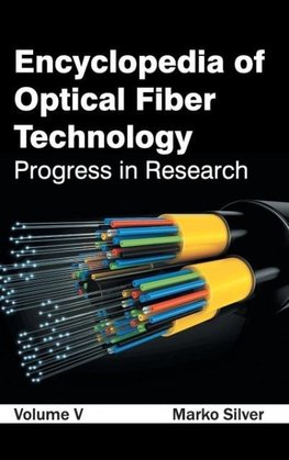 Encyclopedia of Optical Fiber Technology