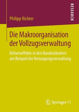 Die Makroorganisation der Vollzugsverwaltung