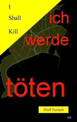 I shall kill - Ich werde töten