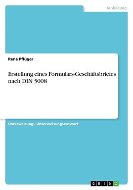 Erstellung eines Formulars-Geschäftsbriefes nach DIN 5008