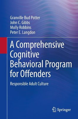 A Comprehensive Cognitive Behavioral Program for Offenders