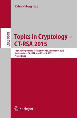 Topics in Cryptology -- CT-RSA 2015