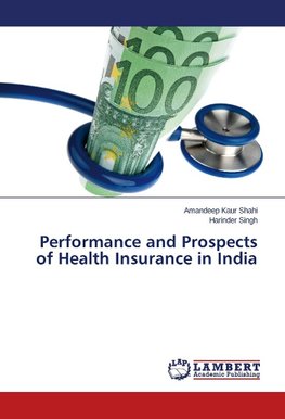 Performance and Prospects of Health Insurance in India