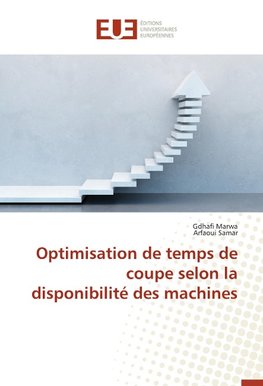 Optimisation de temps de coupe selon la disponibilité des machines