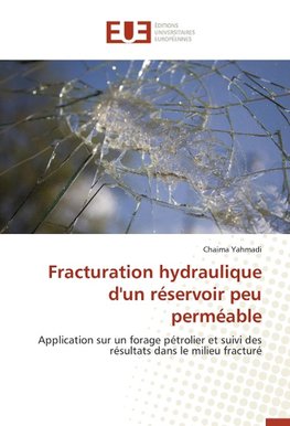 Fracturation hydraulique d'un réservoir peu perméable