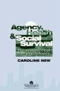 New, C: Agency, Health And Social Survival