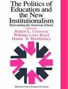 Boyd, W: Politics Of Education And The New Institutionalism