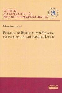 Funktion und Bedeutung von Ritualen für die Stabilität der modernen Familie