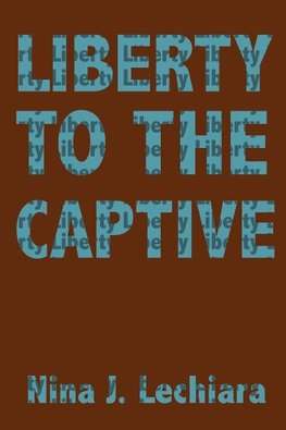 Liberty to the Captive