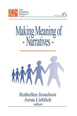 Josselson, R: Making Meaning of Narratives