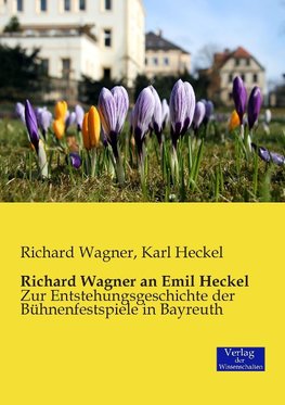 Richard Wagner an Emil Heckel