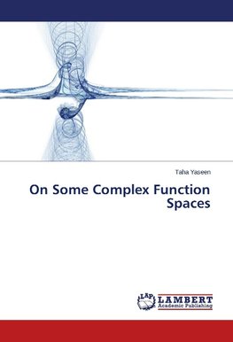 On Some Complex Function Spaces