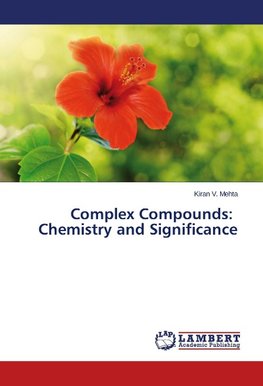 Complex Compounds: Chemistry and Significance