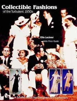 Laubner, E: Collectible Fashions of the Turbulent 1930s