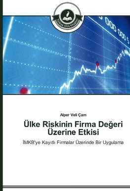 Ülke Riskinin Firma Degeri Üzerine Etkisi