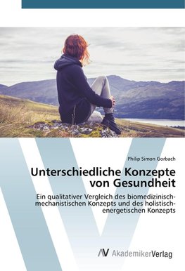 Unterschiedliche Konzepte von Gesundheit