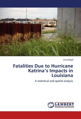 Fatalities Due to Hurricane Katrina's Impacts in Louisiana