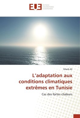 L'adaptation aux conditions climatiques extrêmes en Tunisie