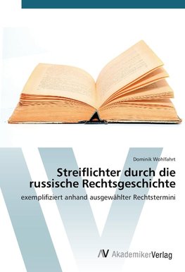 Streiflichter durch die russische Rechtsgeschichte