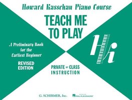 Teach Me to Play: Preliminary Beginner Book: Piano Technique