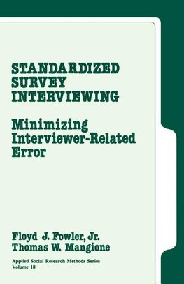 Floyd J. Fowler, J: Standardized Survey Interviewing