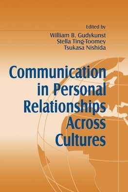 Gudykunst, W: Communication in Personal Relationships Across