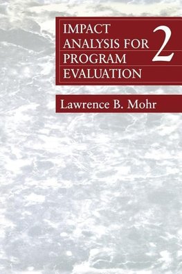 Mohr, L: Impact Analysis for Program Evaluation