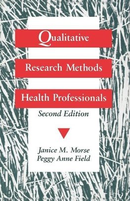 Morse, J: Qualitative Research Methods for Health Profession