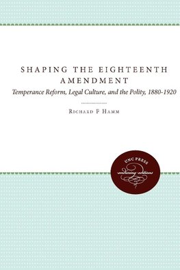 Shaping the Eighteenth Amendment