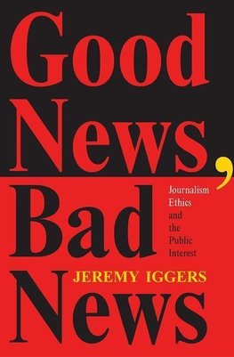 Iggers, J: Good News, Bad News