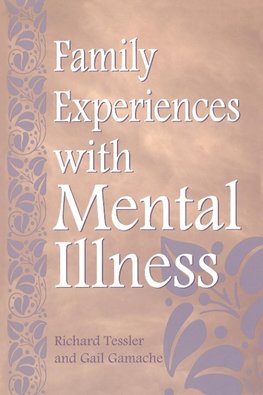 Family Experiences with Mental Illness