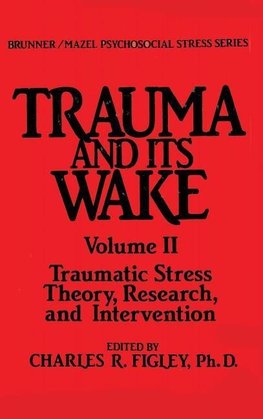 Figley, C: Trauma And Its Wake