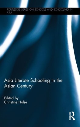 Asia Literate Schooling in the Asian Century