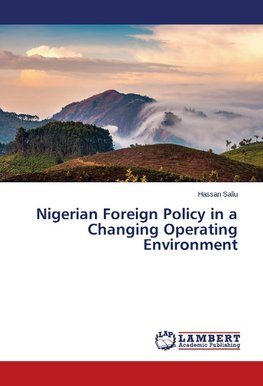 Nigerian Foreign Policy in a Changing Operating Environment