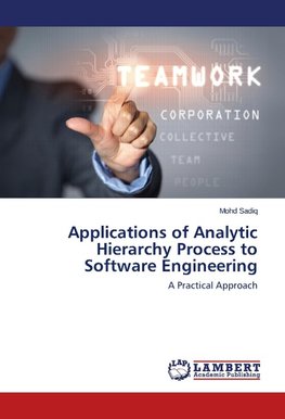 Applications of Analytic Hierarchy Process to Software Engineering