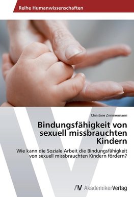 Bindungsfähigkeit von sexuell missbrauchten Kindern