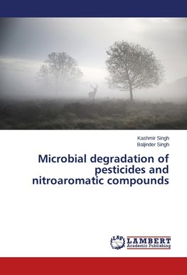 Microbial degradation of pesticides and nitroaromatic compounds