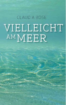 Vielleicht am Meer