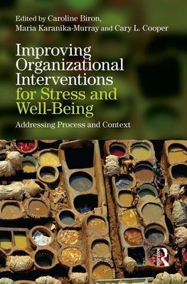 Biron, C: Improving Organizational Interventions For Stress