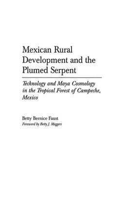 Mexican Rural Development and the Plumed Serpent