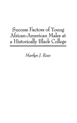 Success Factors of Young African-American Males at a Historically Black College