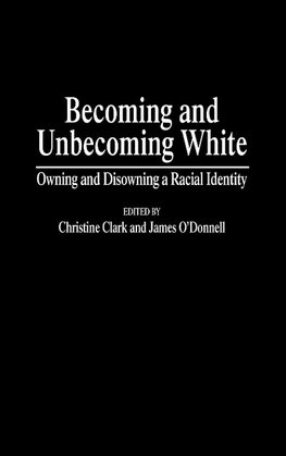 Becoming and Unbecoming White