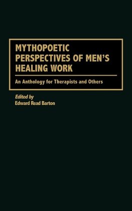 Mythopoetic Perspectives of Men's Healing Work