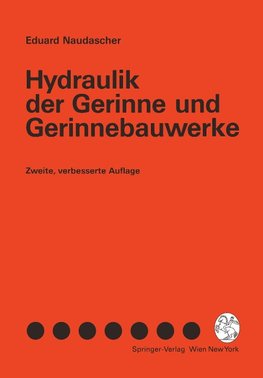 Hydraulik der Gerinne und Gerinnebauwerke