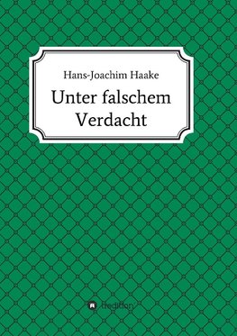 Unter falschem Verdacht