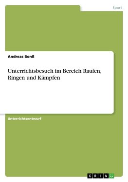 Unterrichtsbesuch im Bereich Raufen, Ringen und Kämpfen